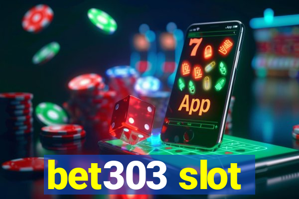 bet303 slot