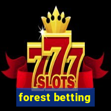 forest betting