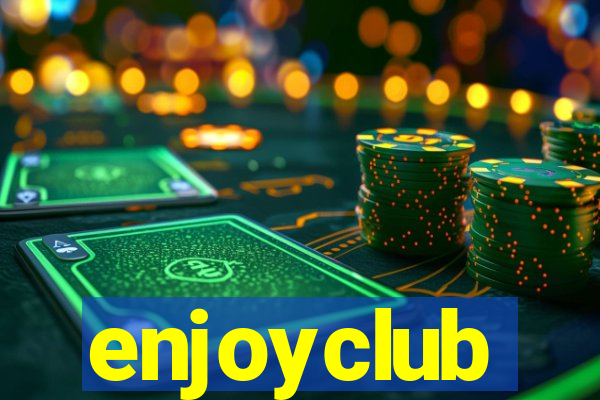 enjoyclub