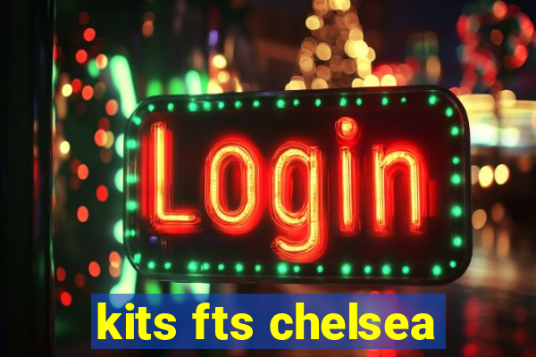 kits fts chelsea