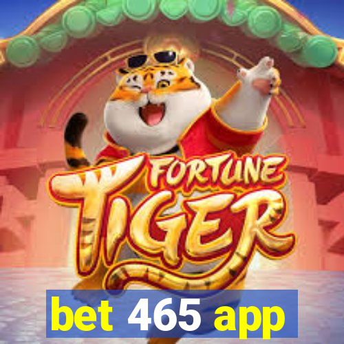 bet 465 app