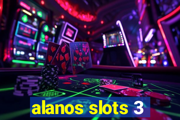 alanos slots 3