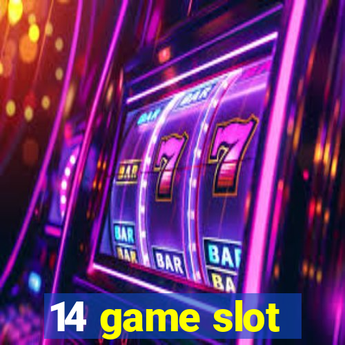 14 game slot