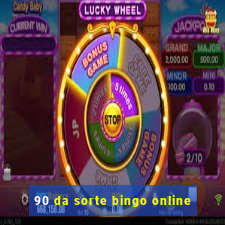 90 da sorte bingo online