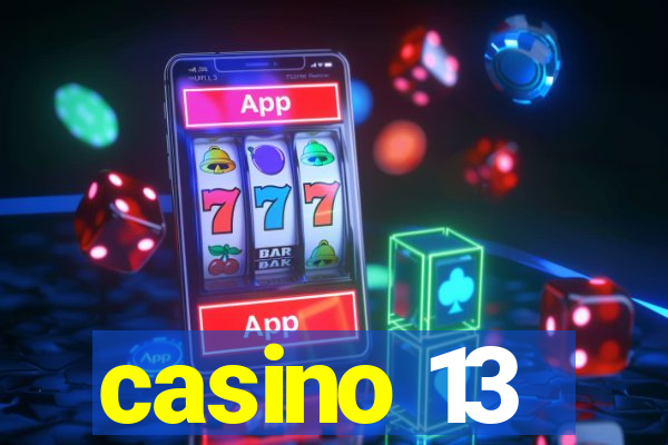 casino 13