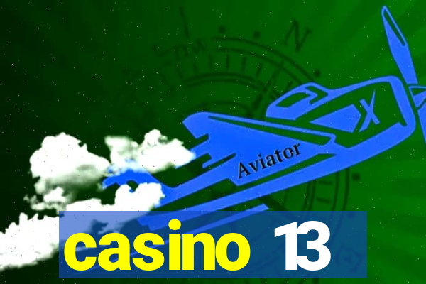 casino 13