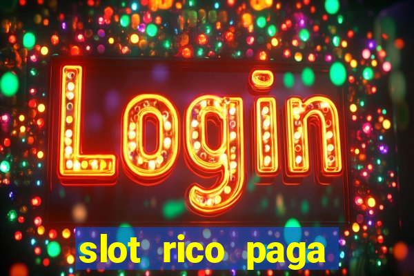 slot rico paga mesmo reclame aqui