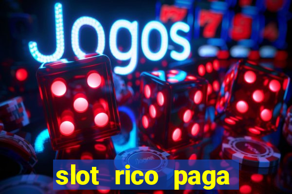 slot rico paga mesmo reclame aqui