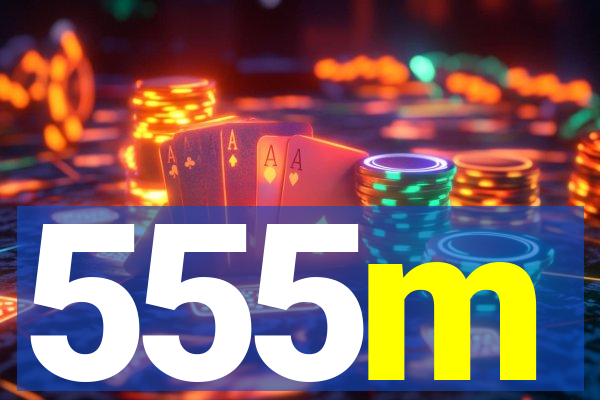 555m