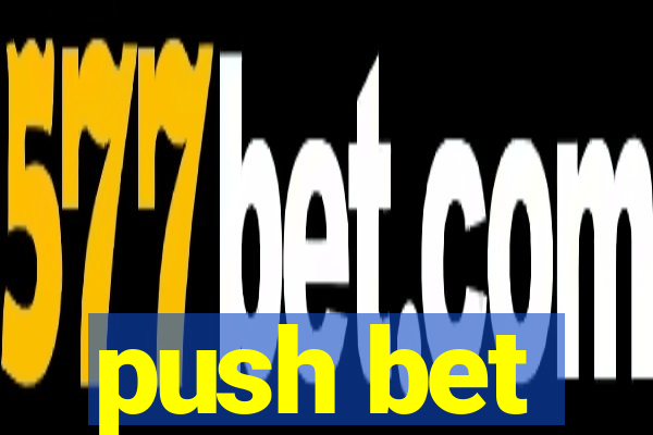 push bet