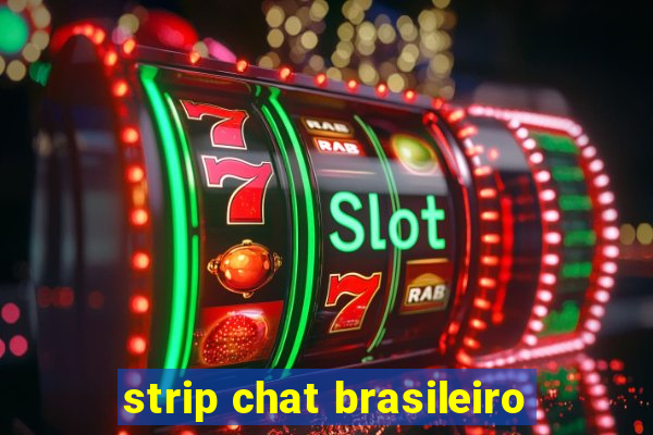 strip chat brasileiro