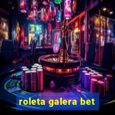 roleta galera bet