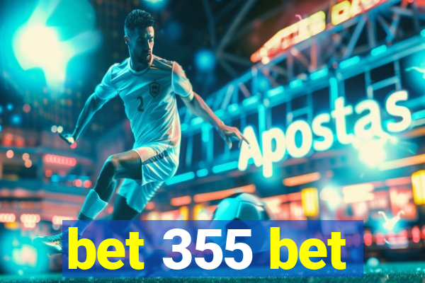 bet 355 bet