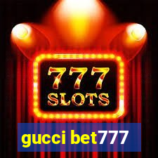 gucci bet777