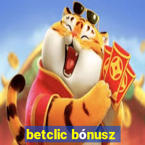 betclic bónusz