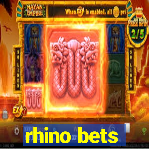 rhino bets