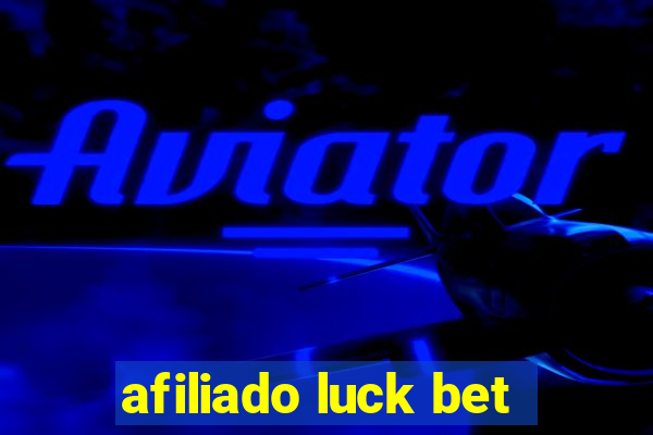 afiliado luck bet