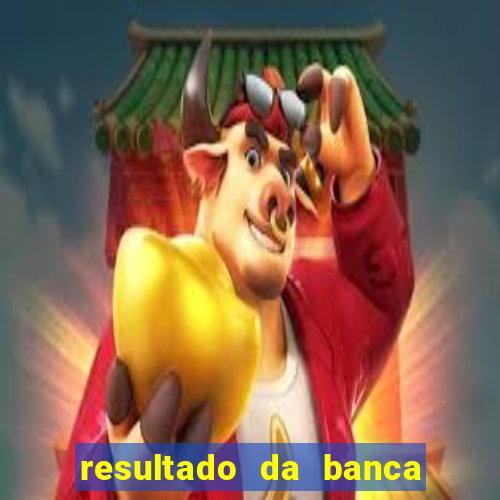 resultado da banca caminho da sorte hoje