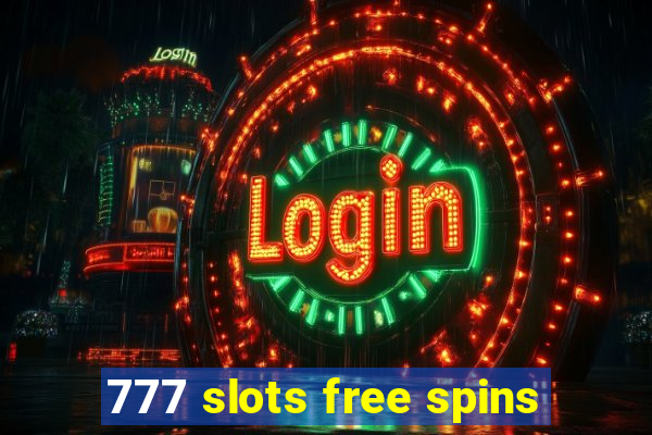 777 slots free spins