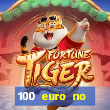 100 euro no deposit casino