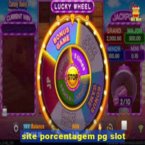 site porcentagem pg slot