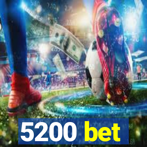 5200 bet