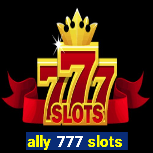 ally 777 slots