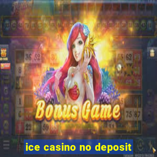 ice casino no deposit