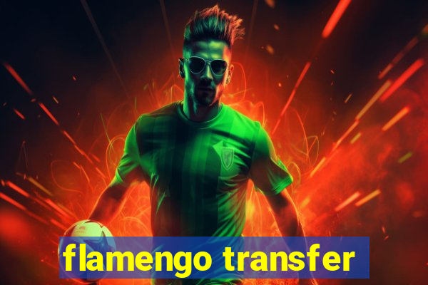 flamengo transfer