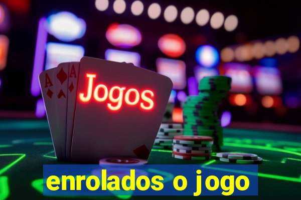 enrolados o jogo