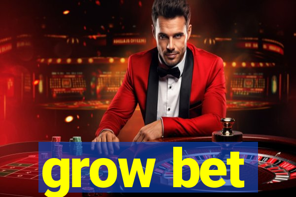 grow bet