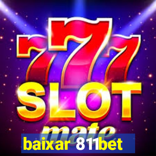 baixar 811bet