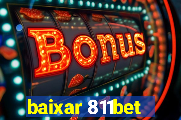 baixar 811bet