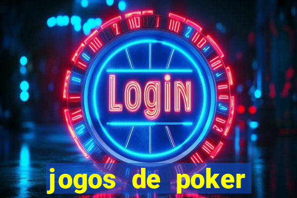 jogos de poker dinheiro real