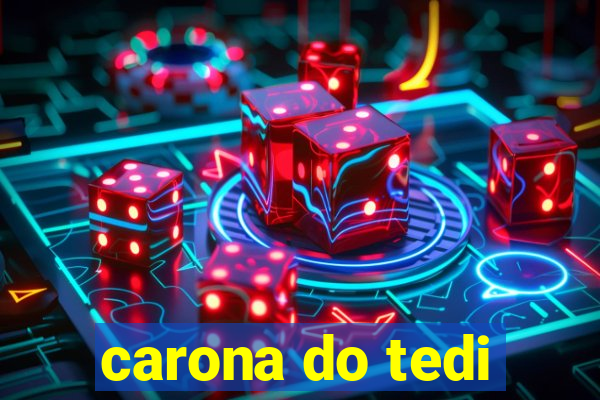 carona do tedi