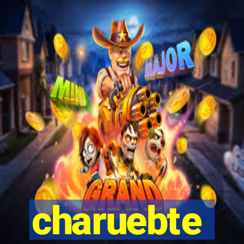 charuebte