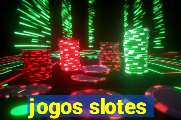 jogos slotes