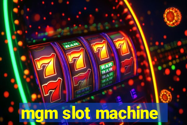 mgm slot machine