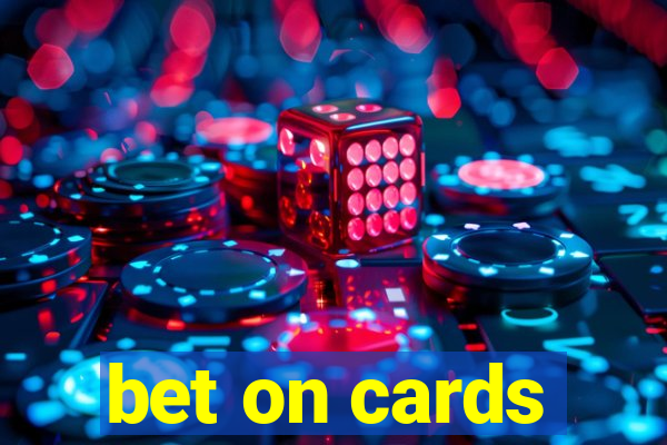 bet on cards