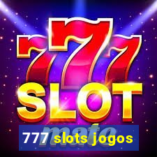 777 slots jogos