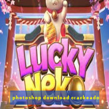 photoshop download crackeado