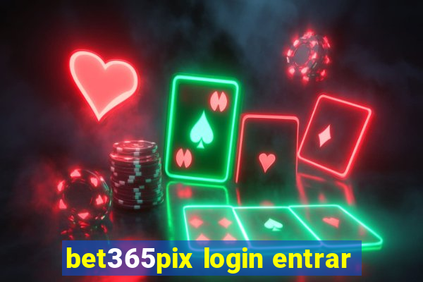 bet365pix login entrar