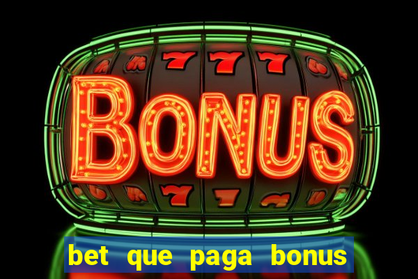 bet que paga bonus no cadastro