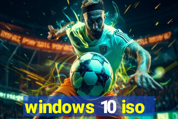 windows 10 iso