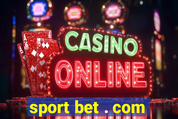 sport bet . com