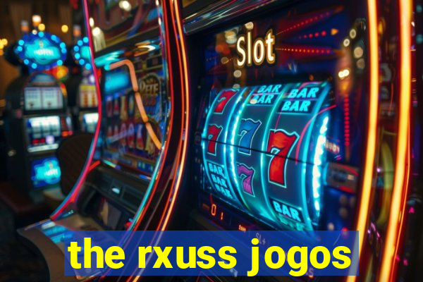 the rxuss jogos