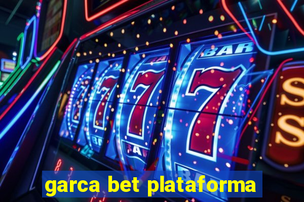 garca bet plataforma