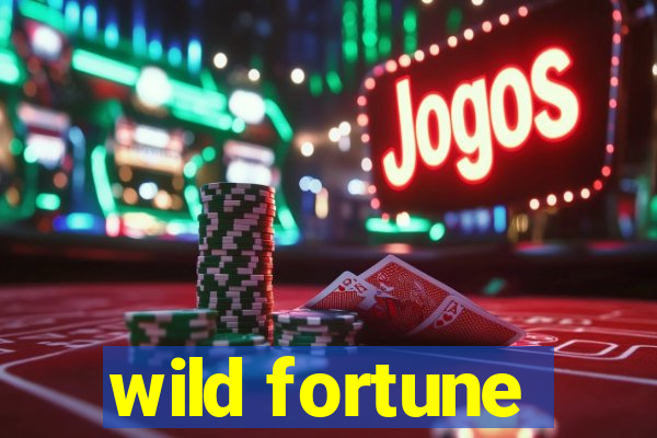 wild fortune