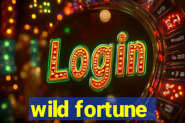 wild fortune