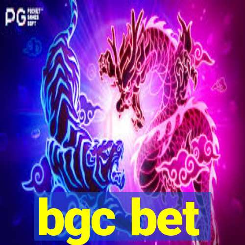 bgc bet